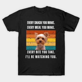 Every snack you make. Yorkshire terrier retro design T-Shirt